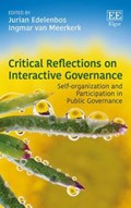 Critical Reflections on Interactive Governance | Jurian Edelenbos ; Ingmar van Meerkerk | 