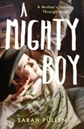 A Mighty Boy | Sarah Pullen | 