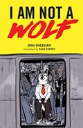 I Am Not a Wolf | Dan Sheehan | 