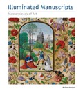 Illuminated Manuscripts Masterpieces of Art | Michael Kerrigan | 