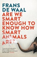 Are We Smart Enough to Know How Smart Animals Are? | Frans de Waal | 