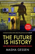 The Future is History | Masha Gessen | 