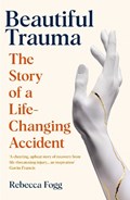 Beautiful Trauma | Rebecca Fogg | 