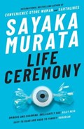 Life Ceremony | Sayaka Murata | 