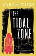 The Tidal Zone | Sarah Moss | 