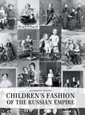 Childrens' Fashion of the Russian Empire | Alexander Vasiliev | 