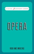 Opera (Classic FM Handy Guides) | Rob Weinberg | 