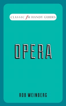 Opera (Classic FM Handy Guides)