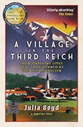 A Village in the Third Reich | Julia Boyd ; Angelika Patel | 
