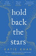 Hold Back the Stars | Katie Khan | 