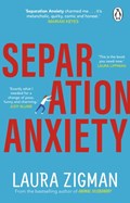 Separation Anxiety | Laura Zigman | 