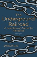 The Underground Railroad | William Still | 