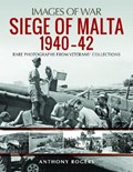 Siege of Malta 1940-42 | Anthony Rogers | 
