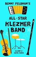 Benny Feldman's All Star Klezmer Band | Allison Marks ; Wayne Marks | 