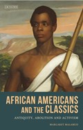 African Americans and the Classics | Margaret Malamud | 