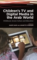 Children's TV and Digital Media in the Arab World | Naomi Sakr ; Jeanette Steemers | 