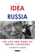 The Idea of Russia | Uk)zubok Vladislav(LondonSchoolofEconomics | 
