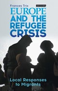 Europe and the Refugee Crisis | Frances (indiana University, Bloomington, Usa) Trix | 
