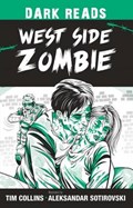 West Side Zombie | Tim Collins ; Aleksandar Sotirovski | 