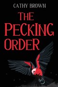 The Pecking Order | Cathy Brown | 