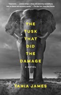 The Tusk That Did the Damage | Tania James | 