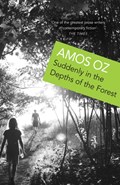 Suddenly in the Depths of the Forest | Amos Oz | 