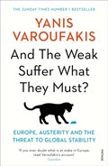And the Weak Suffer What They Must? | Yanis Varoufakis | 