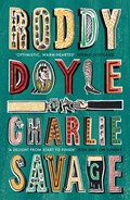 Charlie Savage | Roddy Doyle | 