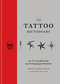 The Tattoo Dictionary | Trent Aitken-Smith ; Ashley Tyson | 