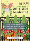 RHS Little Book of Small-Space Gardening | Kay Maguire | 