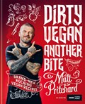 Dirty Vegan: Another Bite | Matt Pritchard | 