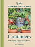 RHS Greener Gardening: Containers | Ann Treneman ; Royal Horticultural Society | 