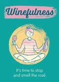 Winefulness | Amelia Loveday | 