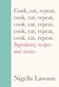 Cook, Eat, Repeat | Nigella Lawson | 