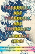 Tomorrow, and tomorrow, and tomorrow | Gabrielle Zevin | 