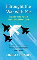 I Brought the War with Me | Lindsey Hilsum | 