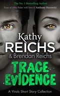 Trace Evidence | Kathy Reichs | 