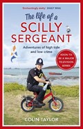 The Life of a Scilly Sergeant | Colin Taylor | 