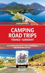 Camping Road Trips France & Germany | Caroline Mills | 9781784778101