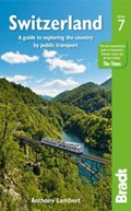Bradt travel guides Switzerland (7th ed) - reisgids Zwitserland | LAMBERT, Anthony | 