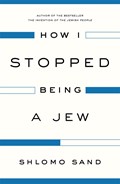 How I Stopped Being a Jew | Shlomo Sand | 