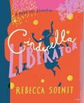 Cinderella Liberator | Rebecca Solnit | 