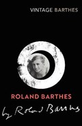Roland Barthes by Roland Barthes | Roland Barthes | 