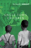 Uncle Tom's Children | Richard Wright | 