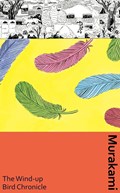 The Wind-Up Bird Chronicle | Haruki Murakami | 
