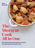 The Shortcut Cook All in One | Rosie Reynolds | 