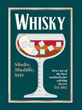 Whisky: Shake, Muddle, Stir | Dan Jones | 