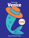 Recipes from Venice | Katie Caldesi ; Giancarlo Caldesi | 