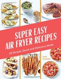 Super Easy Air Fryer Recipes | Lelia Castello | 