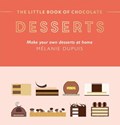 The Little Book of Chocolate: Desserts | Melanie Dupuis | 